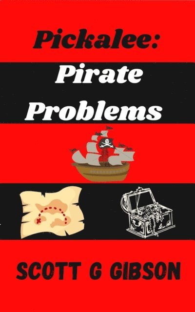 Scott G. Gibson - Pickalee: Pirate Problems, E-bok