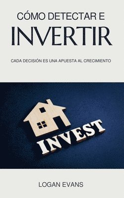 Logan Evans - Cómo Detectar e Invertir, Häftad