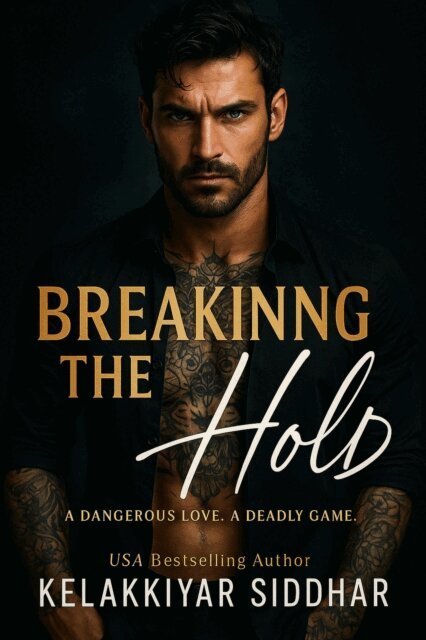 Kelakkiyar siddhar - Breaking the Hold: A Dangerous Love, a Deadly Game, E-bok