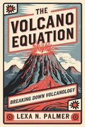 Volcano Equation: Breaking Down Volcanology