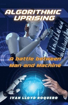 Ivan Lloyd Roquero - Algorithmic Uprising, Häftad