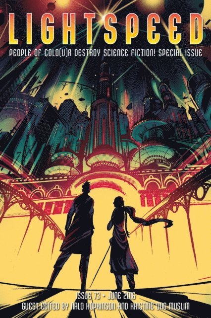 Kristine Ong Muslim, Nalo Hopkinson - Lightspeed Magazine, issue 73 (June 2016 - People of Colo(u)r Destroy Science Fiction! Special Issue), E-bok