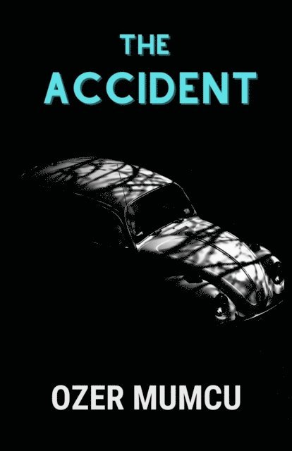 Ozer Mumcu - the Accident, E-bok. Tillgänglighet: Lägg i varukorg