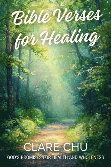 Clare Chu - Bible Verses for Healing, E-bok