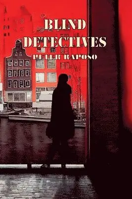 Peter Raposo - Blind Detectives, Häftad. Tillgänglighet: Lägg i varukorg