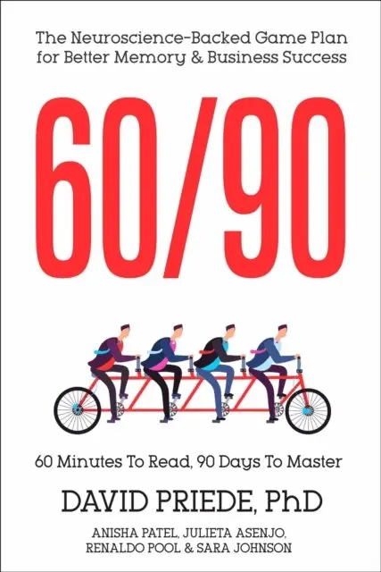 Sara Johnson, Renaldo Pool, Julieta Asenjo, Anisha Patel, PhD Dr. David Priede - 60/90: The Neuroscience-Backed Game Plan for Better Memory and Business Success, E-bok. Tillgänglighet: Lägg i varukorg