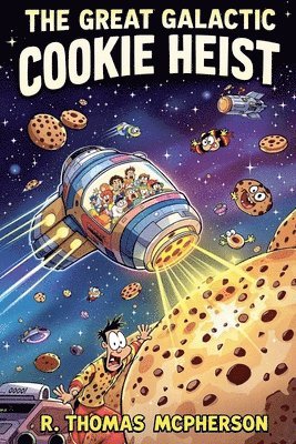 R Thomas McPherson - Great Galactic Cookie Heist, Häftad