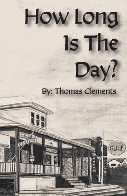 Thomas Clements - How Long is the Day, Häftad