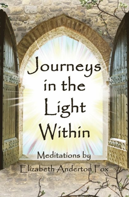 Elizabeth Anderton Fox - Journeys in the Light Within, E-bok. Tillgänglighet: Lägg i varukorg