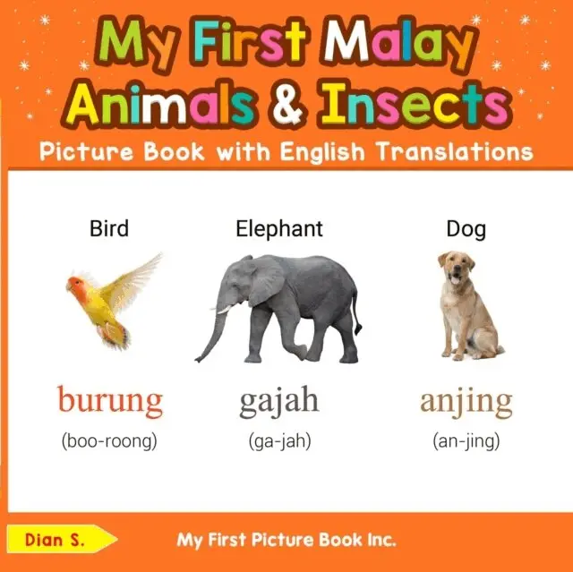 Dian S. - My First Malay Animals & Insects Picture Book with English Translations, E-bok. Tillgänglighet: Lägg i varukorg