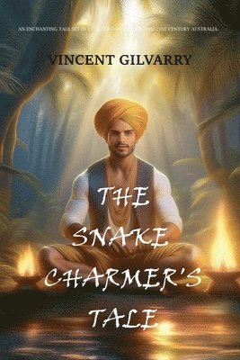 Vincent Gilvarry - Snake Charmer's Tale, Häftad. Tillgänglighet: Lägg i varukorg