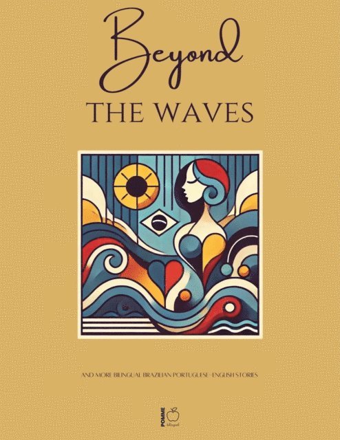 Pomme Bilingual - Beyond the Waves And More Bilingual Brazilian Portuguese-English Stories, E-bok