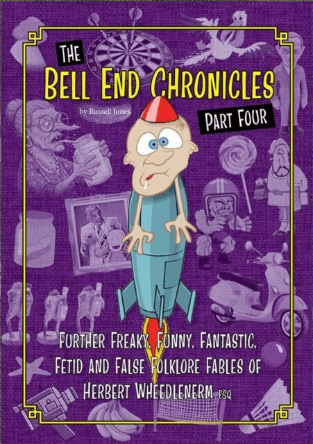 Russell Jones - Bell End Chronicles Part Four, E-bok