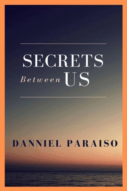Danniel Paraiso - Secrets Between Us, E-bok