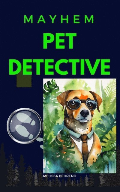 Melissa Behrend - Mayhem Pet Detective, E-bok. Tillgänglighet: Lägg i varukorg