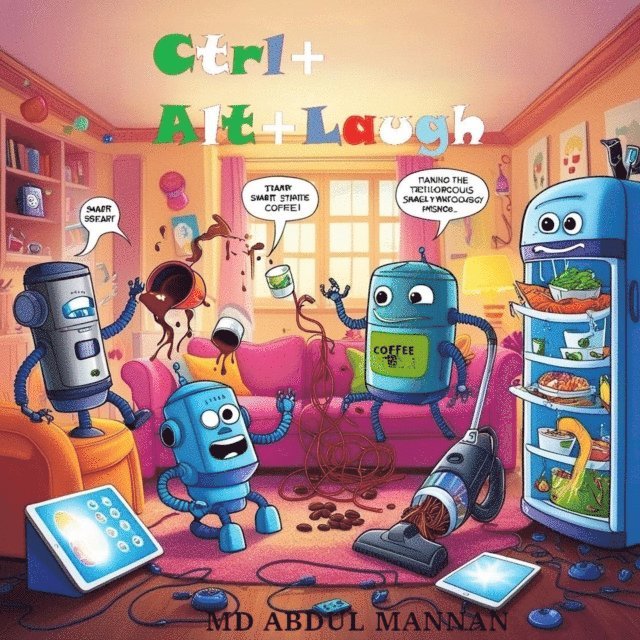 MD ABDUL MANNAN - Ctrl+Alt+Laugh, E-bok