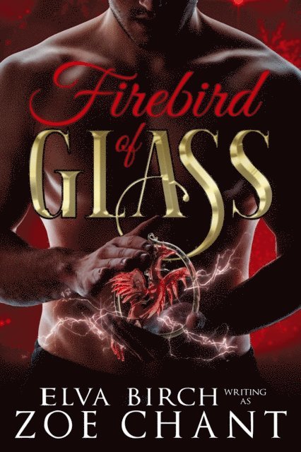 Zoe Chant, Elva Birch - Firebird of Glass, E-bok