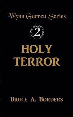 Bruce A Borders - Holy Terror, Häftad