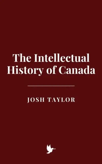Josh Taylor - Intellectual History of Canada, E-bok. Tillgänglighet: Lägg i varukorg