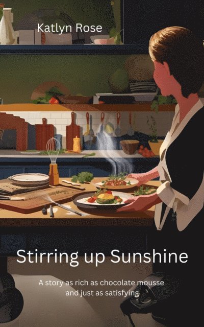 Katlyn Rose - Stirring Up Sunshine, E-bok