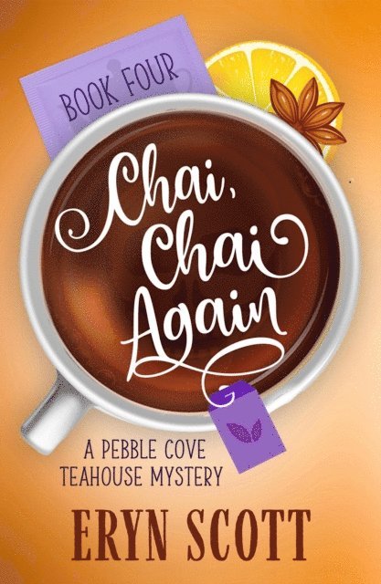 Eryn Scott - Chai, Chai Again, E-bok