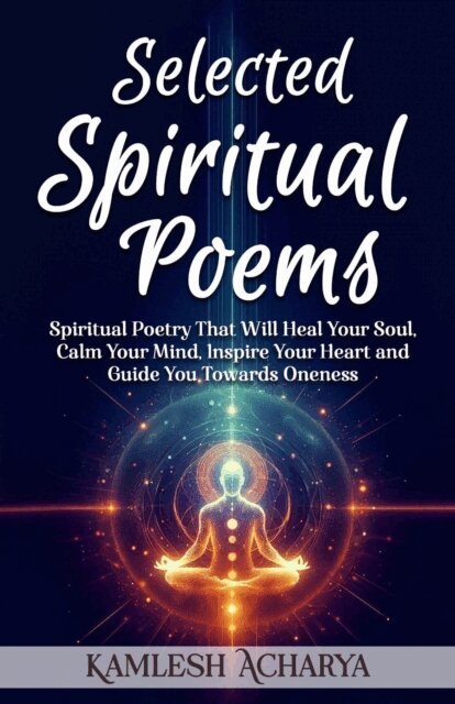 Kamlesh Acharya - Selected Spiritual Poems, E-bok