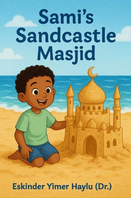 Eskinder Yimer Haylu - Sami's Sandcastle Masjid, E-bok