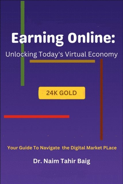 Dr Naim Tahir Baig - Earning Online, E-bok. Tillgänglighet: Lägg i varukorg