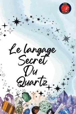 langage Secret Du Quartz