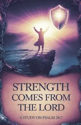 Rachel T Wells - Strength Comes from the Lord, Häftad. Tillgänglighet: Lägg i varukorg