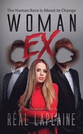 Woman Ex - The Power Structure has Shifted