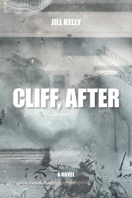 Jill Kelly - Cliff, After, E-bok