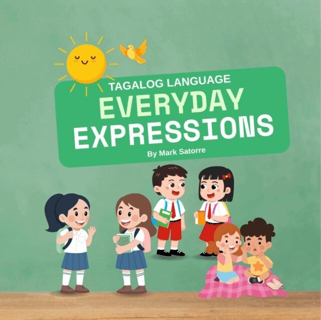 Mark Satorre - Tagalog Language: Everyday Expressions, E-bok