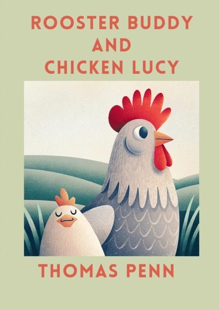Thomas PENN - Rooster Buddy and Chicken Lucy, E-bok