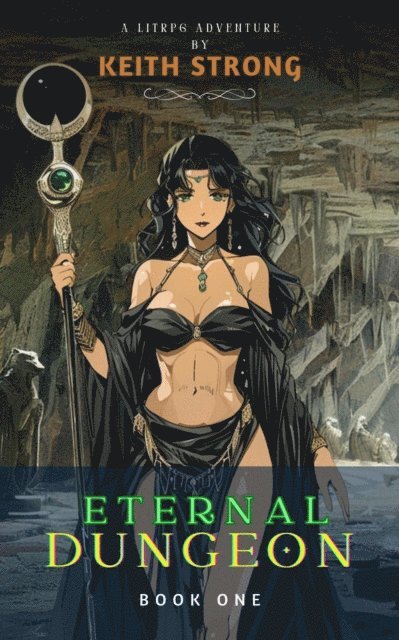 Keith Strong - Eternal Dungeon - Book 1, E-bok