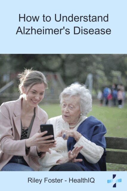 Riley Foster - How to Understand Alzheimer's Disease, E-bok. Tillgänglighet: Lägg i varukorg