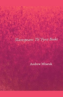 Andrew Mbaruk - Slavespeare, Häftad
