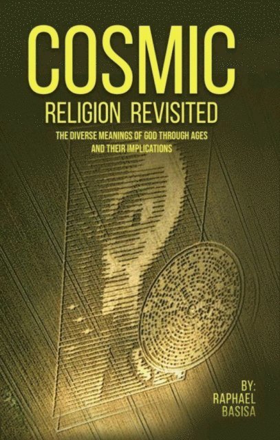Raphael Basisa - Cosmic Religion Revisited, E-bok