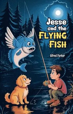 Alfred Parker - Jesse and the Flying Fish, Häftad. Tillgänglighet: Lägg i varukorg