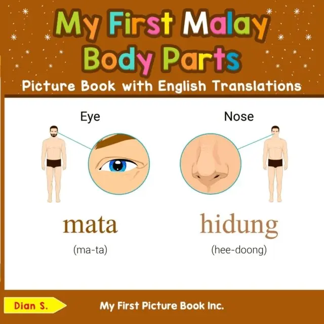 Dian S. - My First Malay Body Parts Picture Book with English Translations, E-bok. Tillgänglighet: Lägg i varukorg