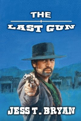 Jess T Bryan - Last Gun, Häftad