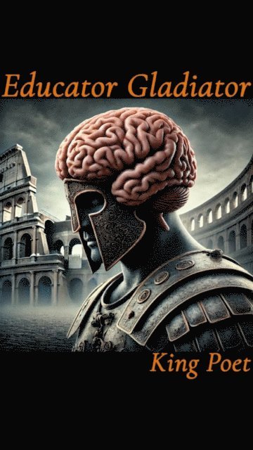 King Poet - Educator Gladiator, E-bok