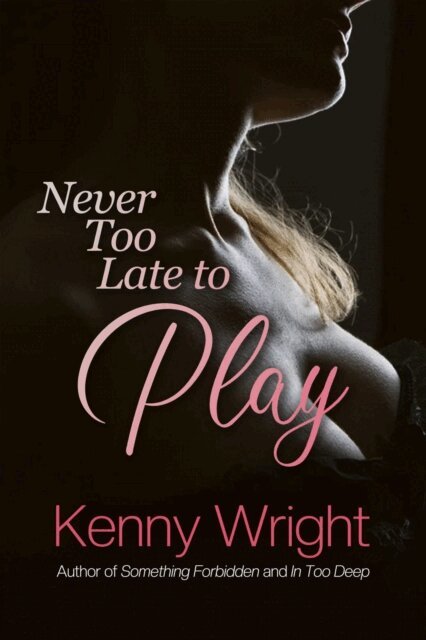 Kenny Wright - Never Too Late to Play, E-bok