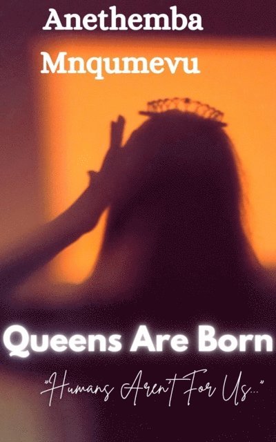 Anethemba Mnqumevu - Queens Are Born, E-bok