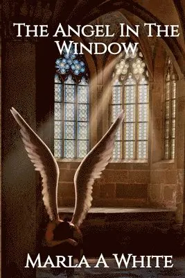 Marla White - Angel In The Window, Häftad. Tillgänglighet: Lägg i varukorg