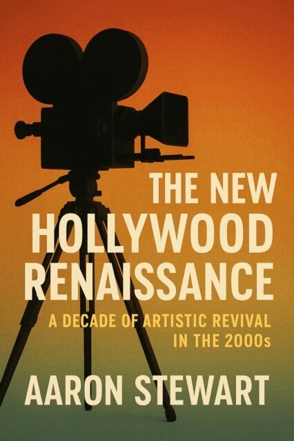 Aaron Stewart - New Hollywood Renaissance: A Decade of Artistic Revival in the 2000s, E-bok. Tillgänglighet: Lägg i varukorg
