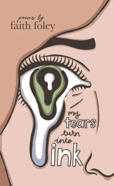 faith foley - My Tears Turn Into Ink, E-bok. Tillgänglighet: Lägg i varukorg