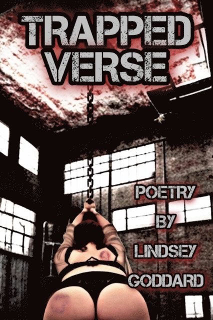 Lindsey Goddard - Trapped Verse: Poetry, E-bok
