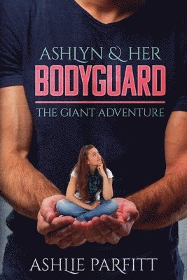Ashlie Parfitt - Ashlyn and her Bodyguard 1, Häftad
