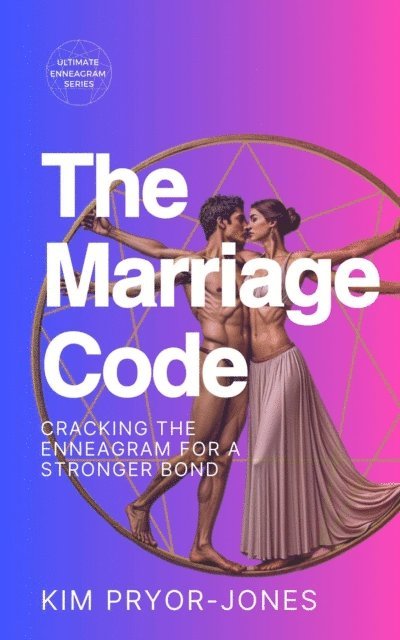 Kim Pryor Jones - Marriage Code: Cracking the Enneagram for a Stronger Bond, E-bok
